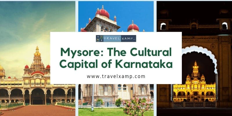 Mysore: The Cultural Capital of Karnataka