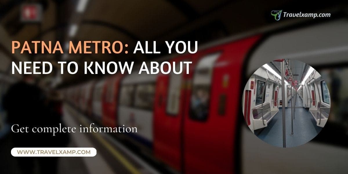 Patna Metro: All You Need to Know About