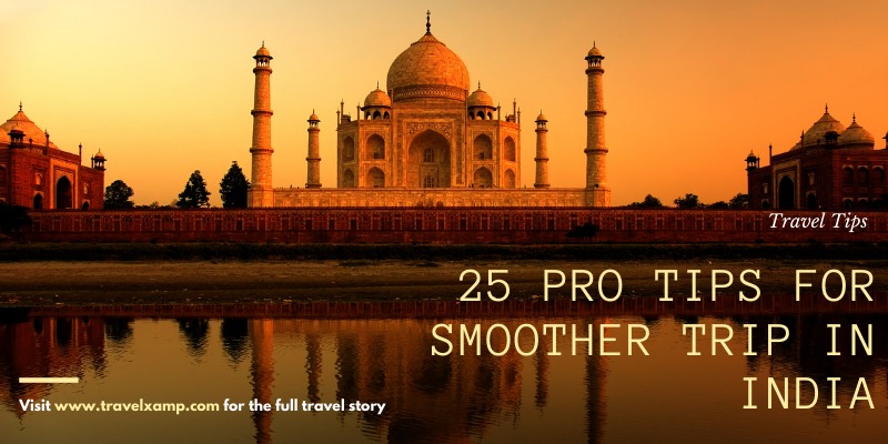 25 Pro Tips for Smoother Trip in India