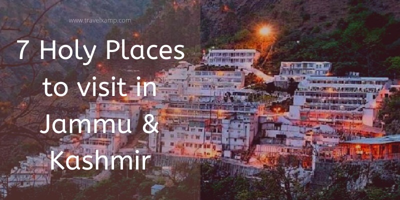 7 Holy Places to Visit in Jammu & Kashmir