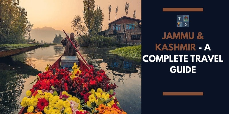 Jammu & Kashmir - A complete Travel Guide