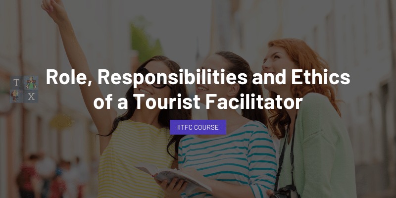 Role & Responsibilities of Tourist Facilitator