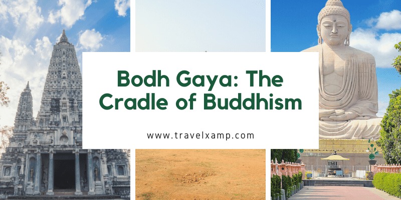 Bodh Gaya: The Cradle of Buddhism