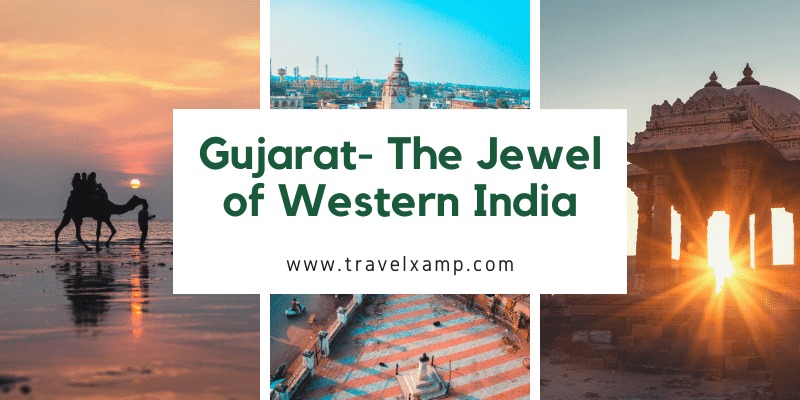 Gujarat- The Jewel of Western India