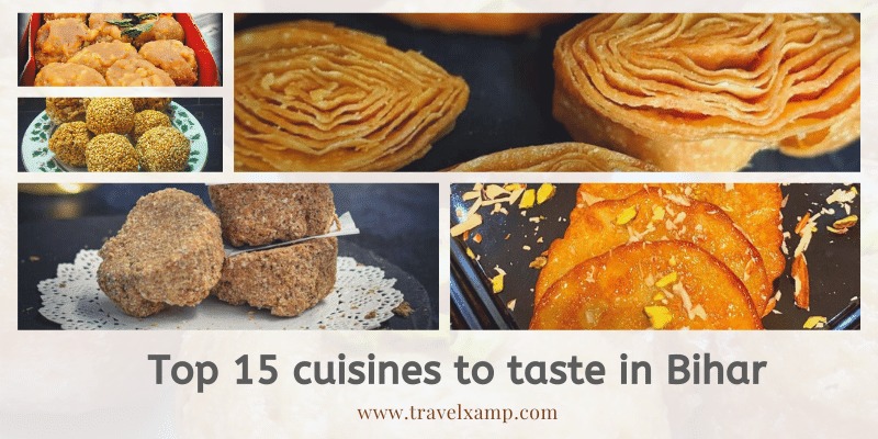 Top 15 cuisines to taste in Bihar