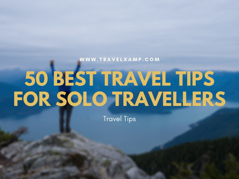 50 Best Travel Tips for Solo Travellers