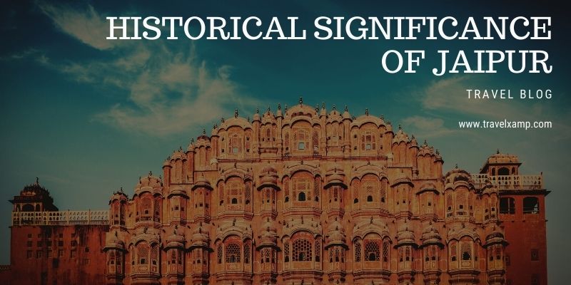 Historical Significance of Jaipur