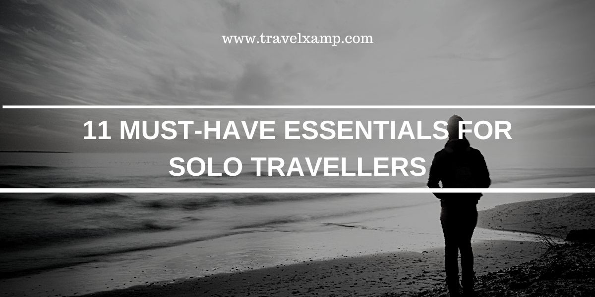 11 Must-Have Essentials for Solo Travellers