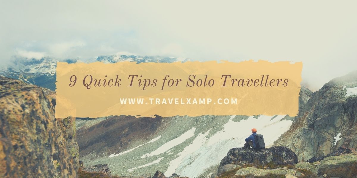 9 Quick Tips for Solo Travellers