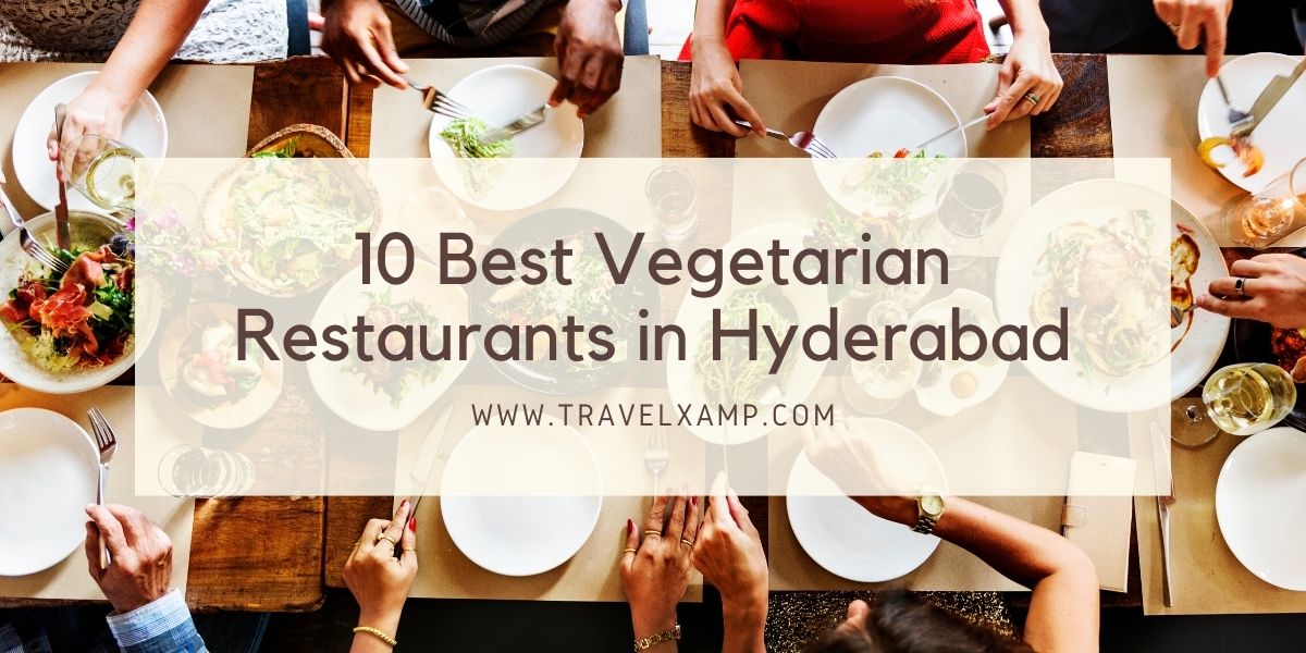 Best Vegetarian Restaurants in Hyderabad