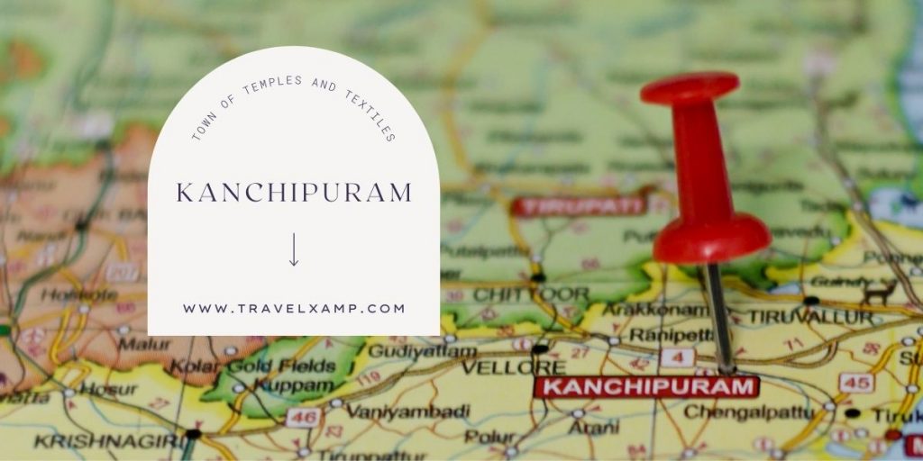 Kanchipuram: Town of Temples and Textiles