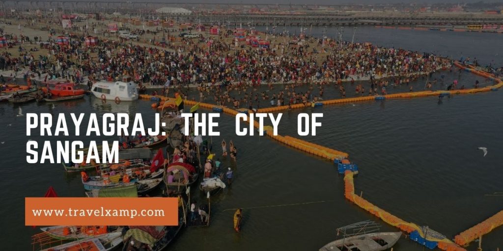 Prayagraj: The City of Sangam