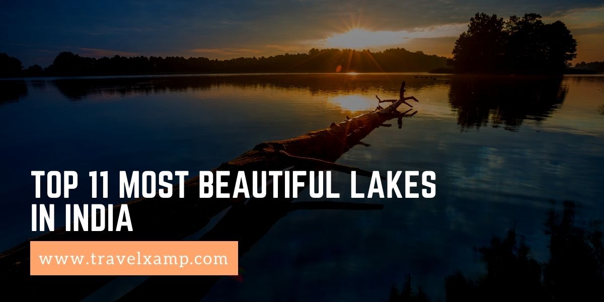 Top 11 Most Beautiful Lakes in India