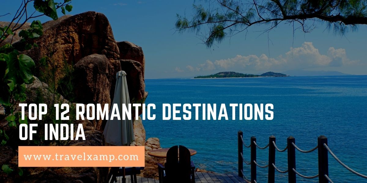 Top 12 Romantic Destinations of India