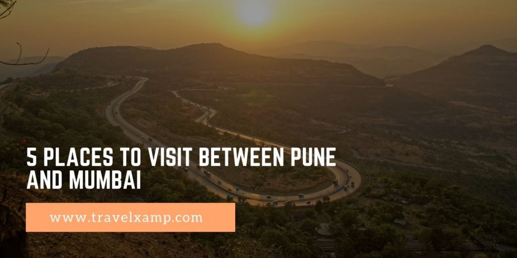 5 Places to visit between Pune and Mumbai