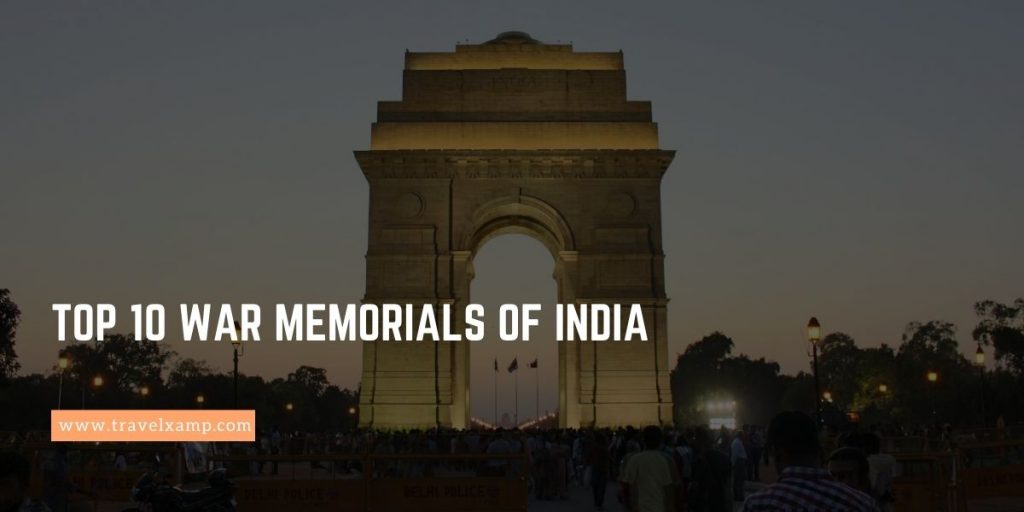 Top 10 War Memorials of India