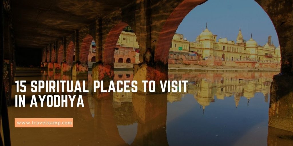 15 Spiritual places to visit in Ayodhya