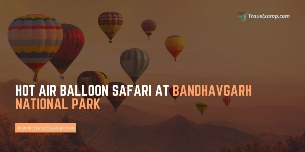 Hot Air Balloon Safari at Bandhavgarh National Park