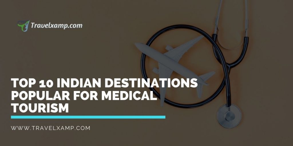 Indian Destinations Popular for Medical Tourism