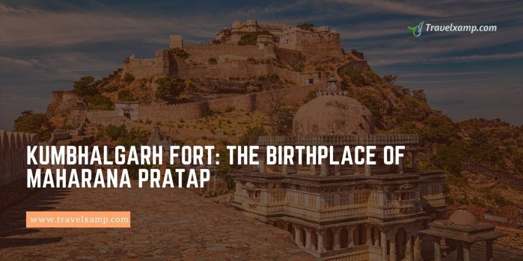 Kumbhalgarh Fort: The Birthplace of Maharana Pratap