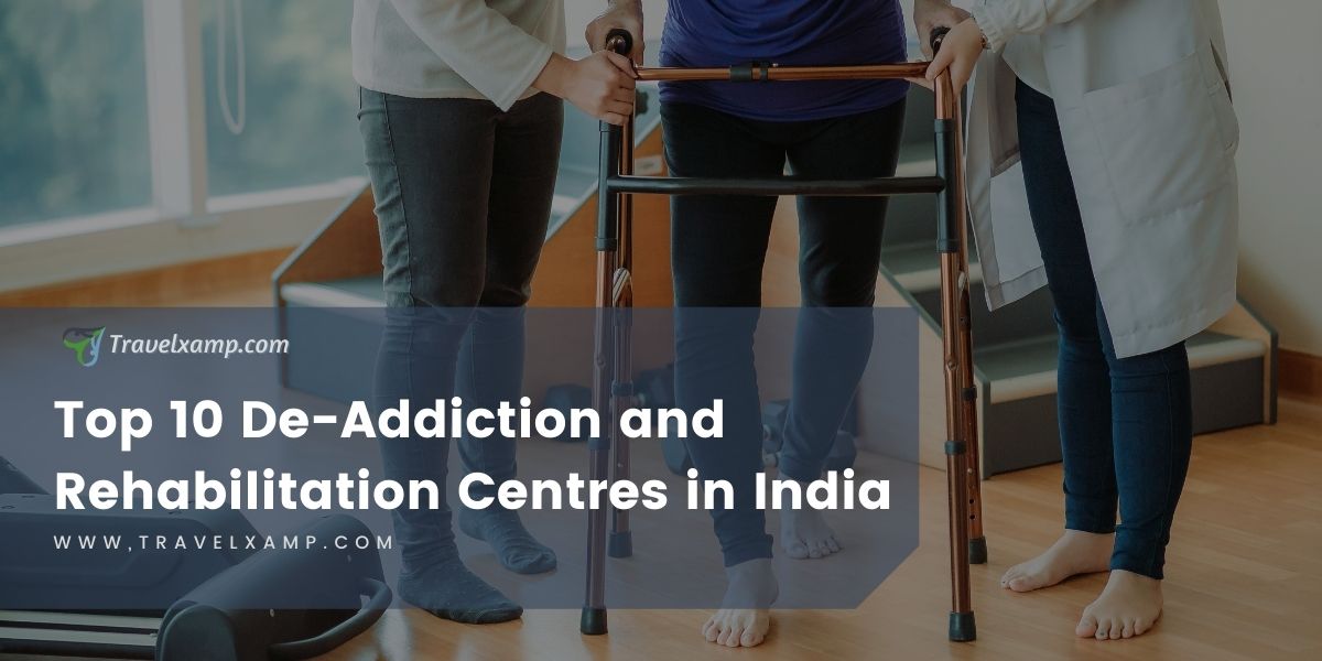 Top 10 De-Addiction and Rehabilitation Centres in India