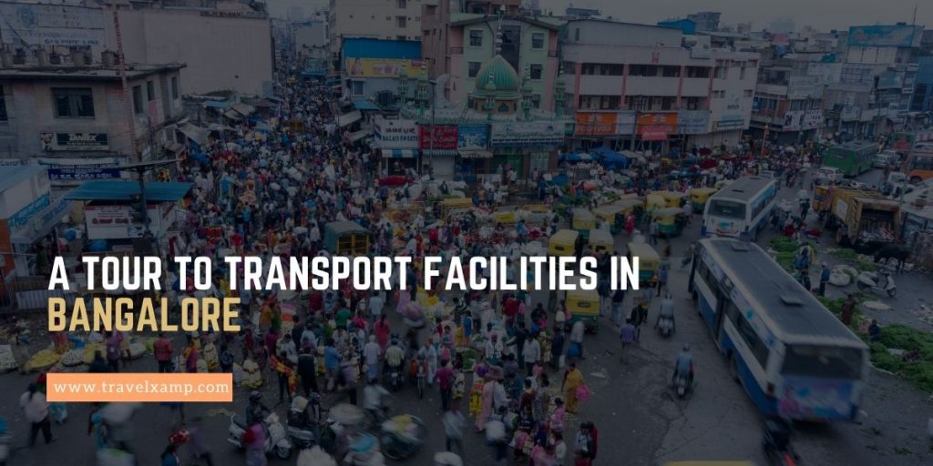 A Tour to Transport Facilities in Bangalore