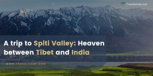 A trip to Spiti Valley