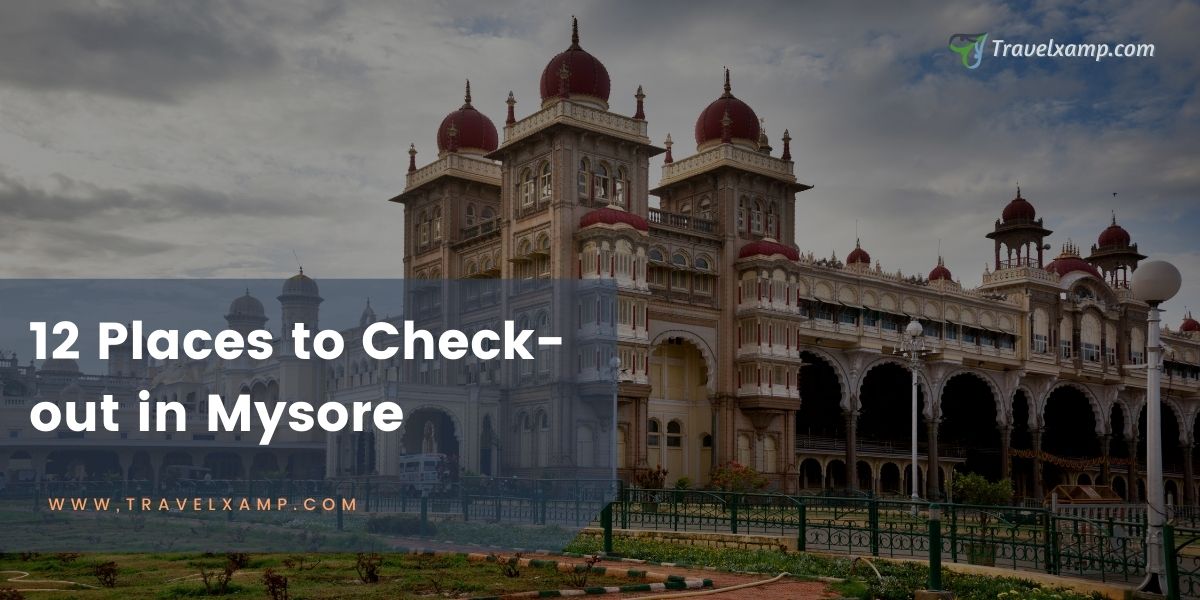 Places to Check-out in Mysore