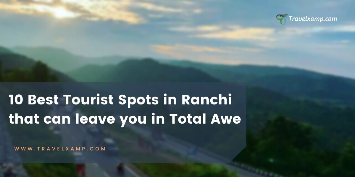 Best Tourist Spots in Ranchi