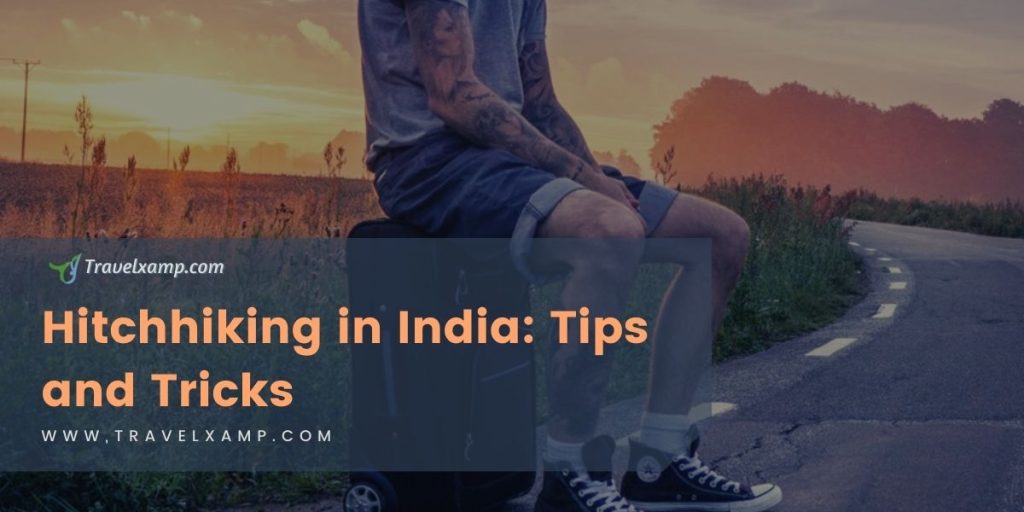 Hitchhiking in India: Tips & Tricks