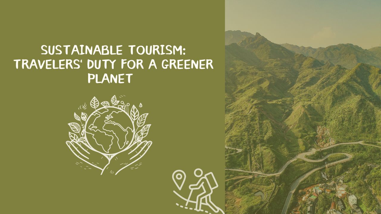 Sustainable-Tourism-Travelers-Duty-for-a-Greener-Planet