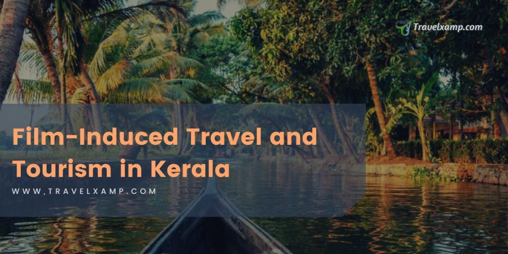 Film-Induced Travel and Tourism in Kerala