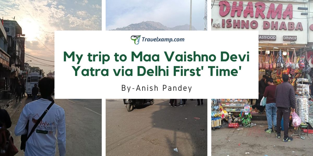 My trip to Maa Vaishno Devi Yatra